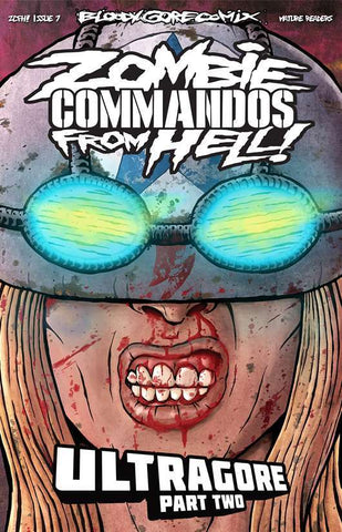 Zombie Commandos From Hell! Book 7: Ultragore Part Two